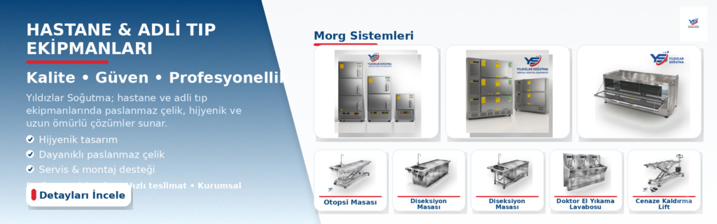 Yıldızlar Soğutma | Paslanmaz Hastane ve Adli Tıp Ekipmanları İmalatı